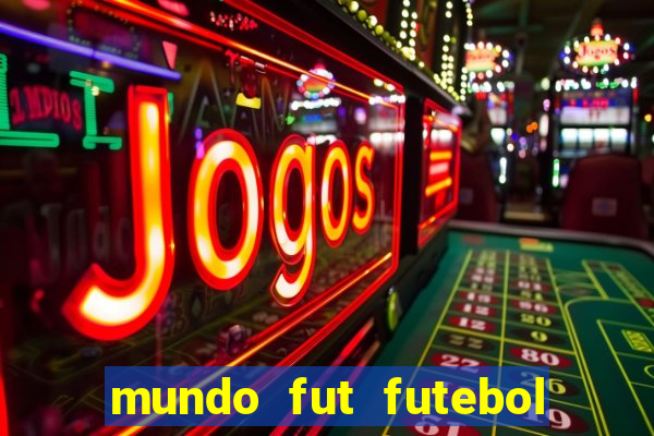 mundo fut futebol ao vivo